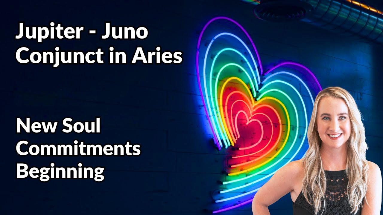 New Soul Commitments Beginning - Jupiter Juno Conjunct in Aries - 2026 Astrology