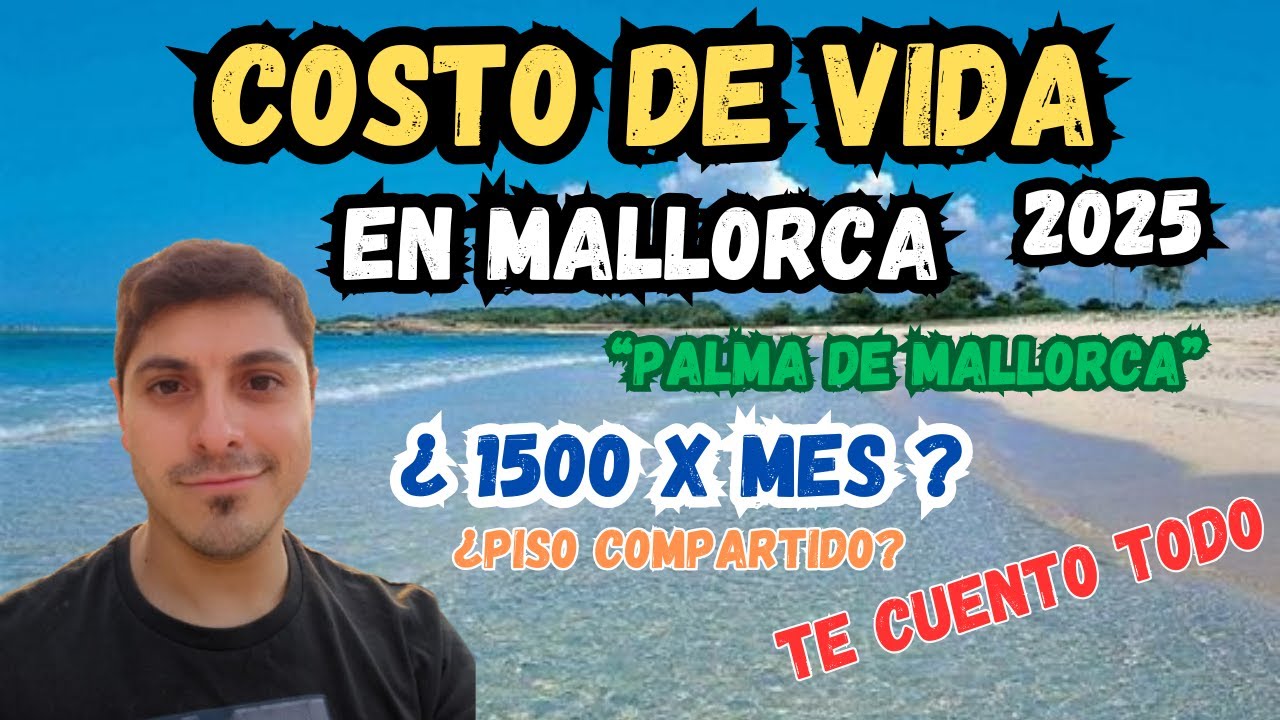 COSTO DE VIDA EN MALLORCA 2025 &iquest;1500 X MES? #espa&ntilde;a #finanzas #mallorca