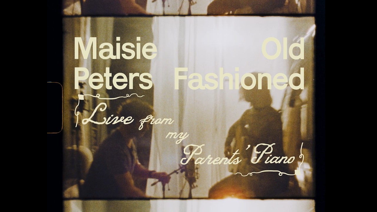 Maisie Peters - Old Fashioned (Live From My Parents' Piano)