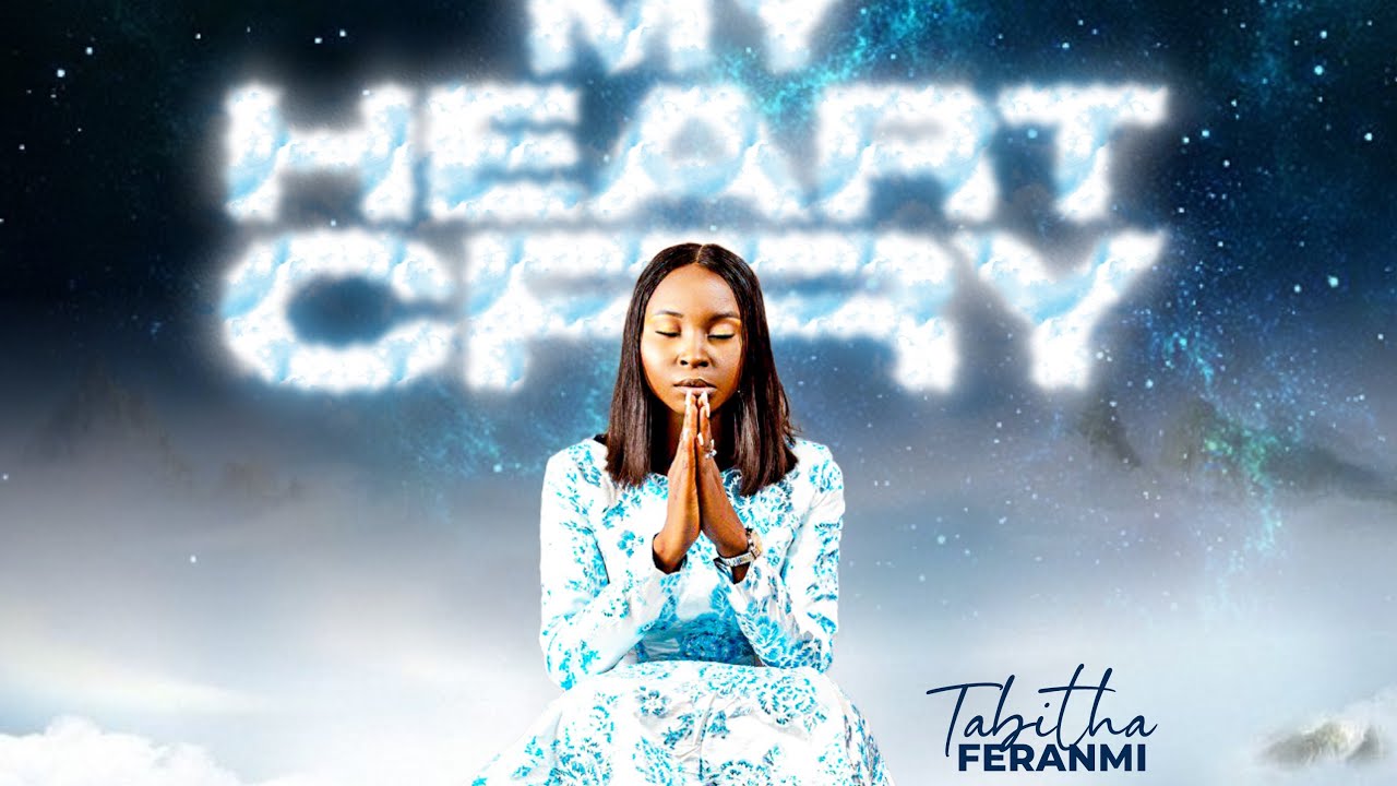 MY HEART CRY - TABITHA FERANMI