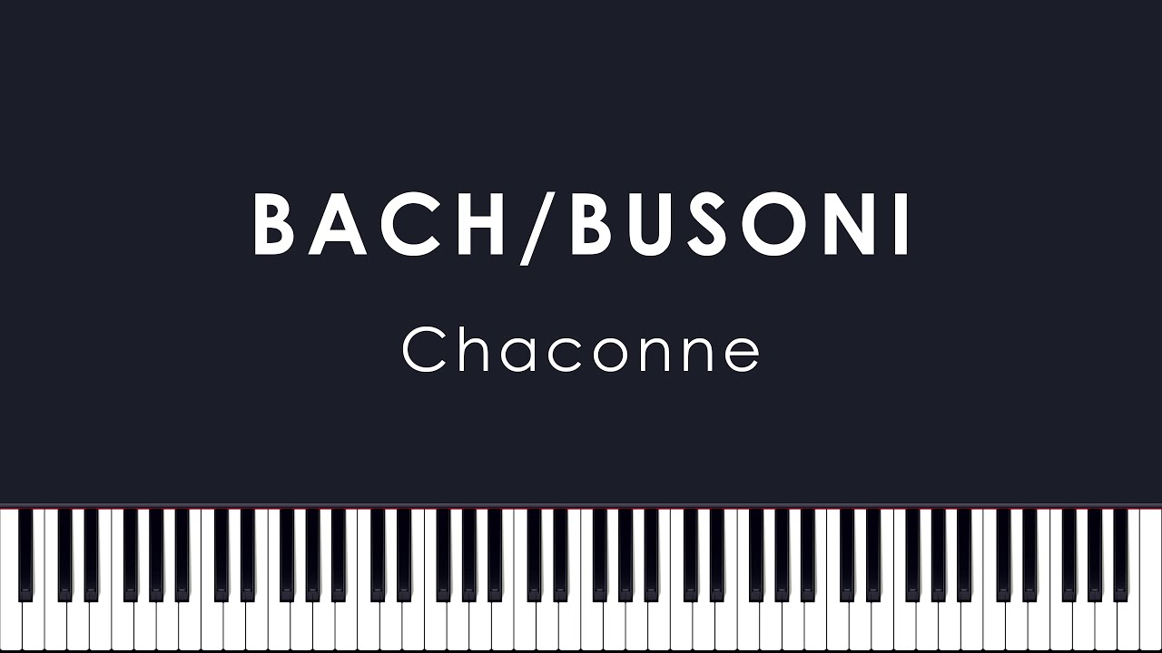 Bach/Busoni: Chaconne in D minor (Gillham)