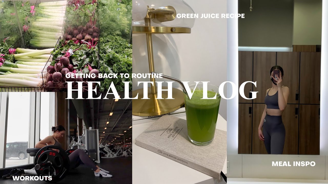 HEALTH VLOG: back in the gym, green juice, weekly grocery haul, meal inspo & balance