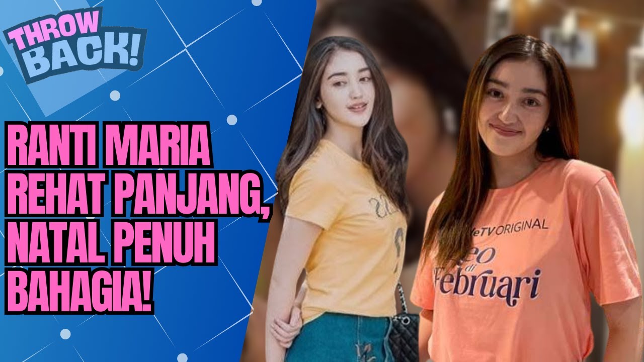 RANTY MARIA KEMBALI KE LAYAR KACA, MOMEN NATAL KELUARGA BIKIN TERHARU! | THROWBACK