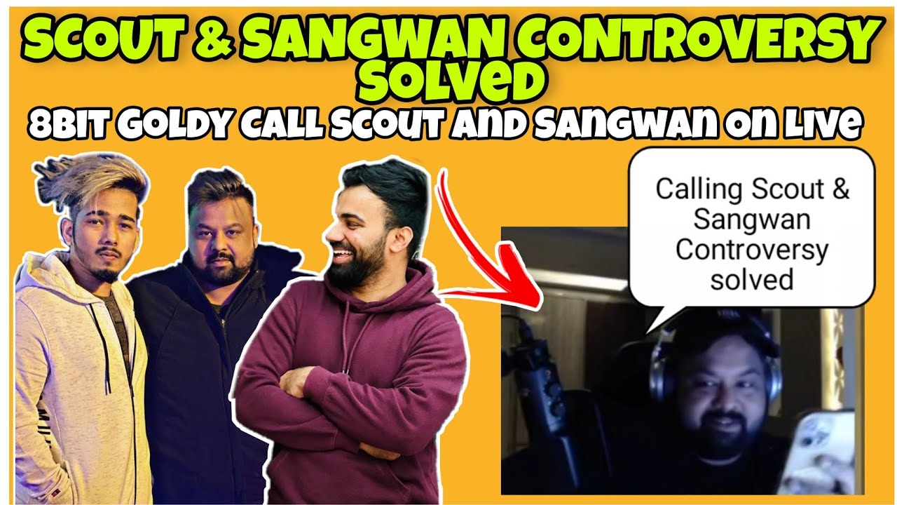 Scout Vs Sangwan Controversy Solved | 8bitGoldy Call Scout Sangwan  Live |#sc0ut #8bitgoldy #sangwan