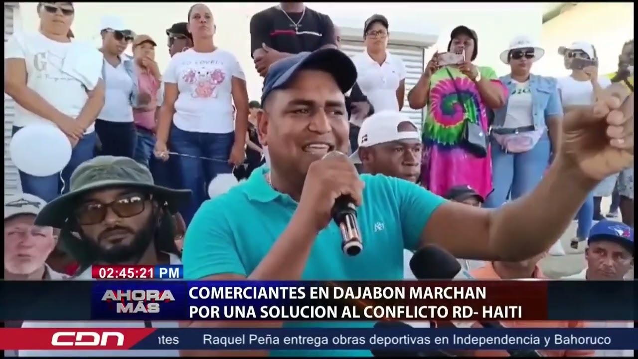 Comerciantes en Dajabón marchan por una solución al conflicto RD Haití