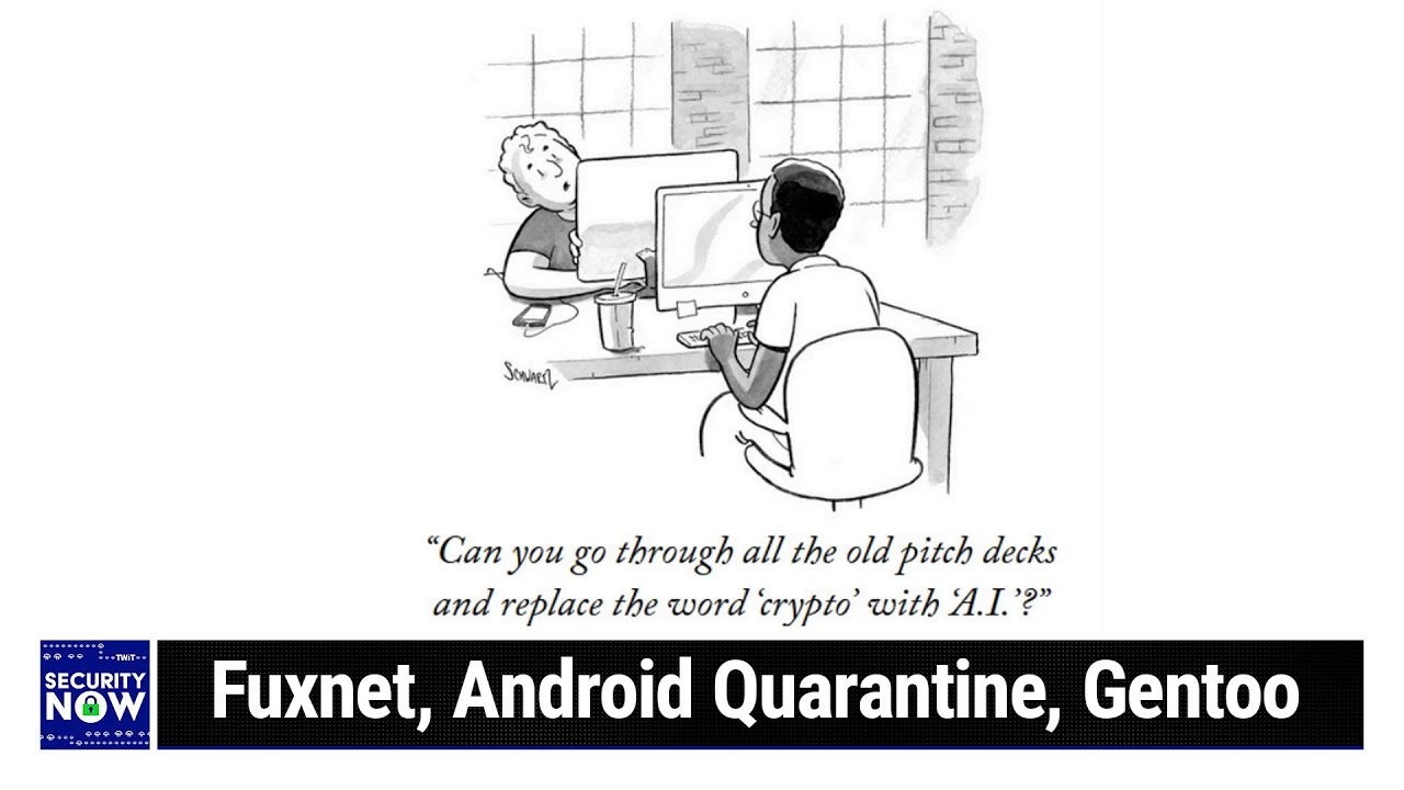 Chat (out of) Control - Fuxnet, Android Quarantine, Gentoo