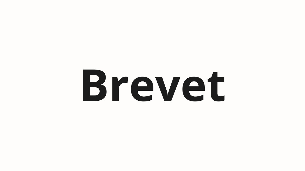 How to pronounce Brevet