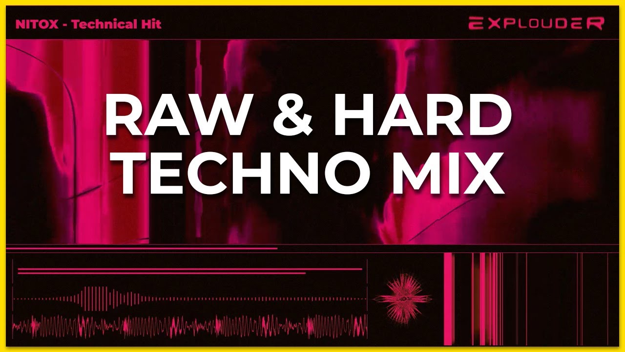 RAW & HARD TECHNO MIX | NITOX - Technical Hit | Explouder