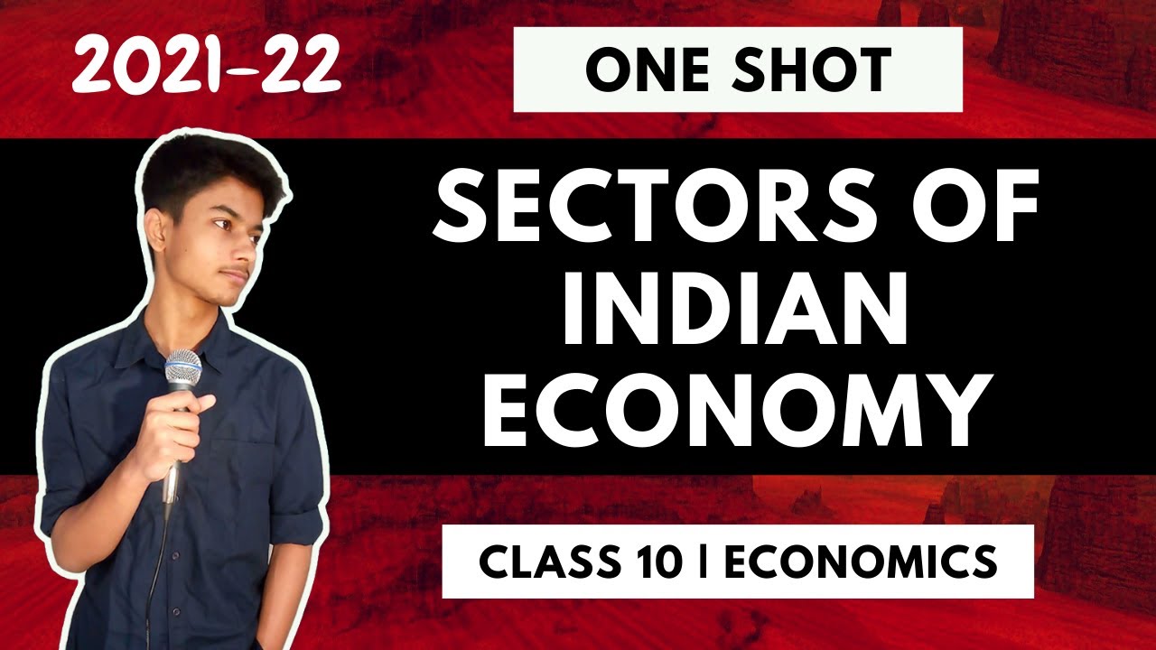 Class 10 Sectors of Indian Economy in One Shot | Full Chapter Explanation | CBSE 2021-22