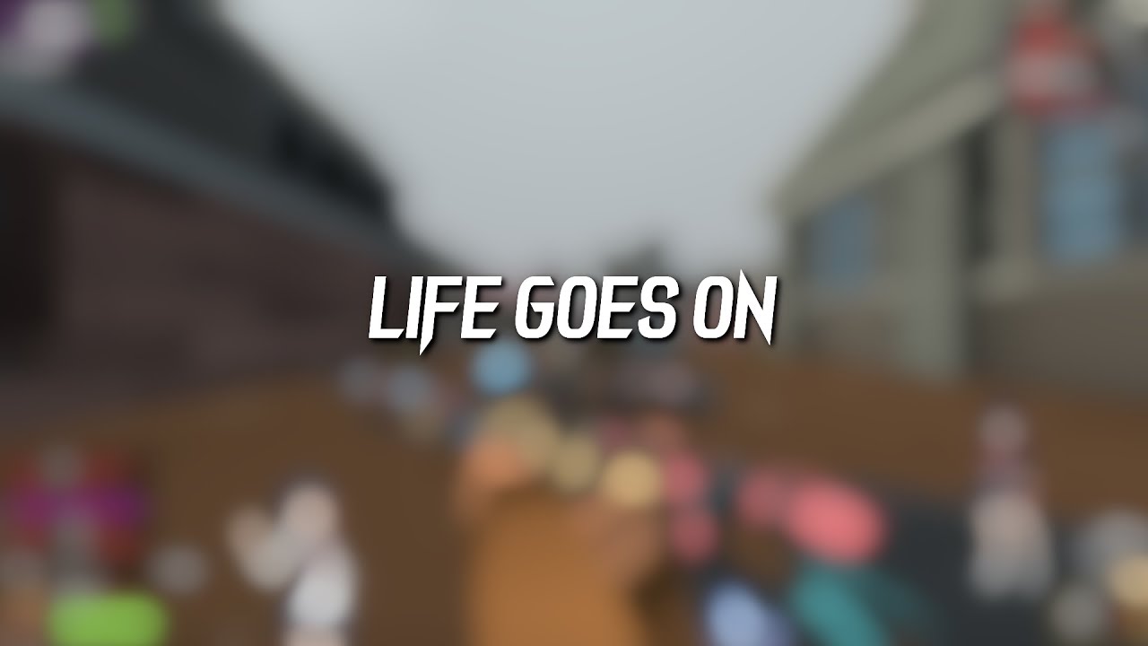 Life Goes On🌳(Krunker Montage)