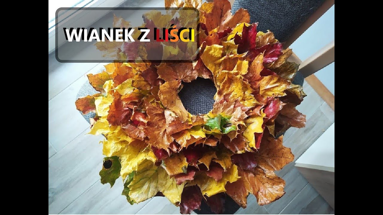 Jak wykonać jesienny wieniec z naturalnych liści? 