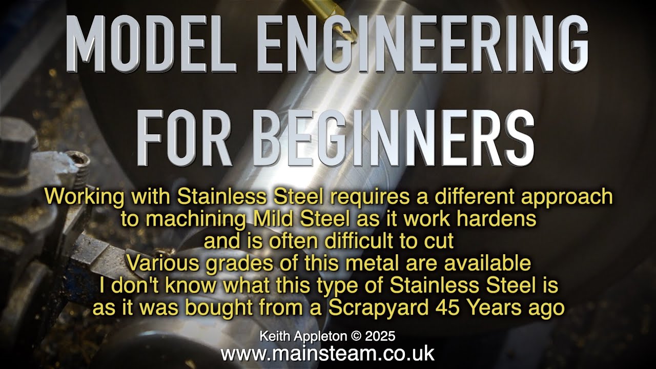 WORKING WITH STAINLESS STEEL - MODEL ENGINEERING FOR BEGINNERS