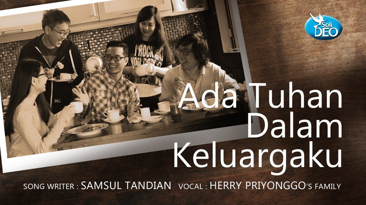 Herry Prijonggo's Family - Ada Tuhan Dalam Keluargaku