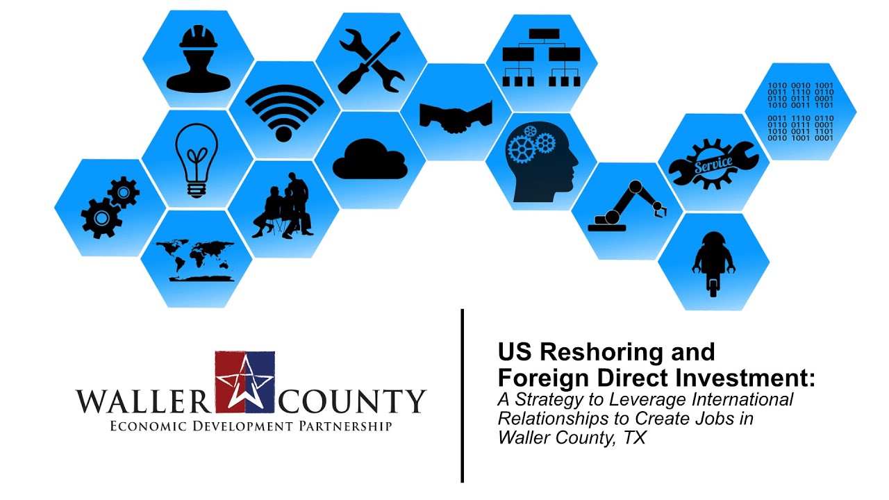 Waller County, TX - US Reshoring and Foreign Direct Investment