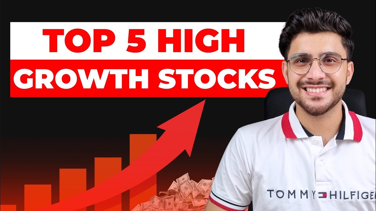 Top 5 High Growth Stocks in 2025 | Best Stocks List 2025