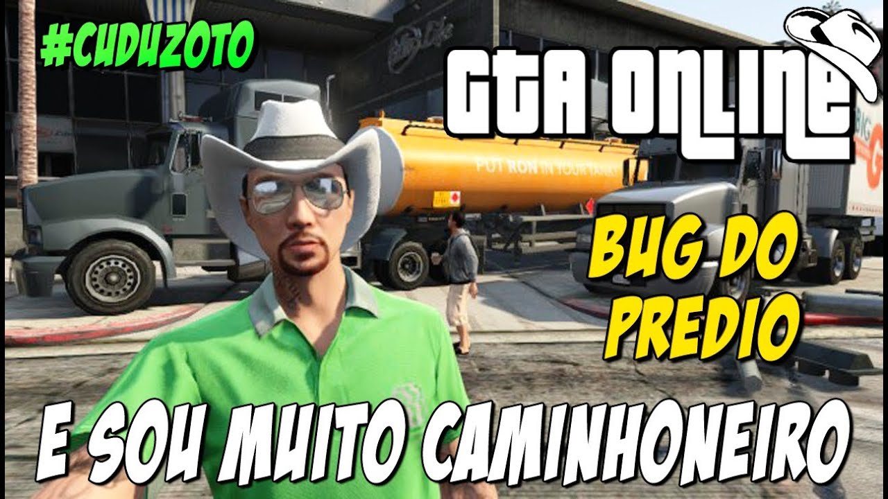 GTA Online - Bug do Prédio , Limbo e sou muito caminhoneiro !