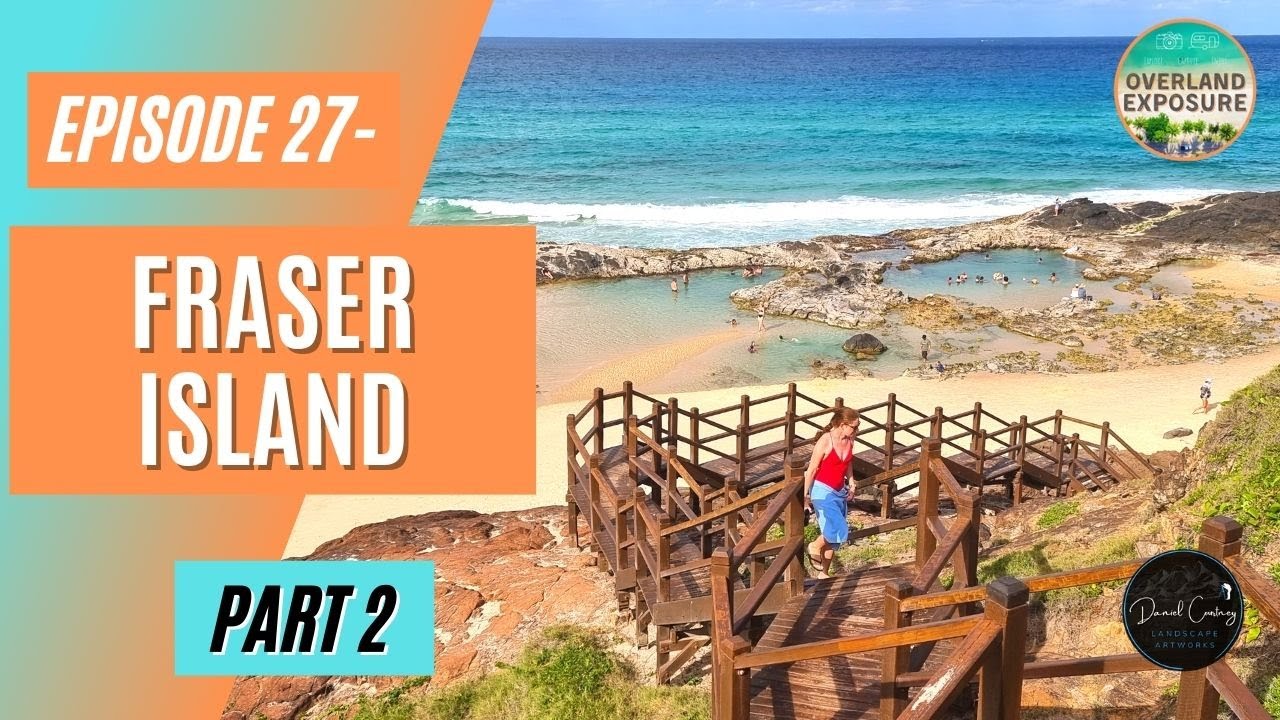Ep 27 - Fraser Island / Ngkala Rocks / One Tree Rocks Beach Camp / Champagne Pools / We Lose Brakes