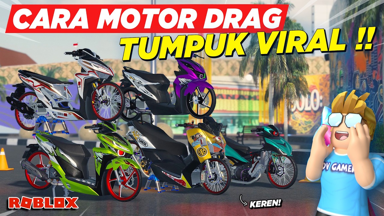 CARA BIKIN MOTOR DRAG TUMPUK MOTOR VARIO LIMITED VIRAL DI ROBLOX !! ROLEPLAY DDS - Roblox