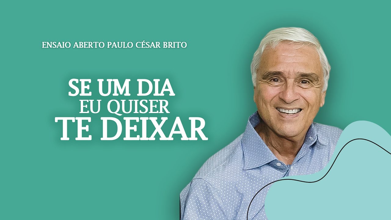 PAULO C&Eacute;SAR BRITO - SE UM DIA EU QUISER TE DEIXAR