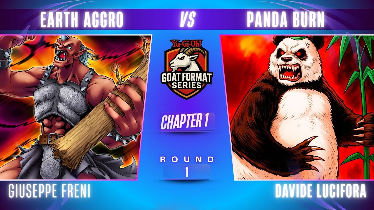 GOAT FORMAT SERIES CHAPTER 1 - Round 1!Earth Aggro VS Panda Burn - Giuseppe Freni VS Davide Lucifora