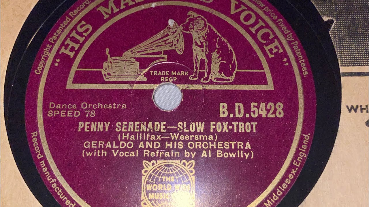 Al Bowlly With Geraldo And His Orchestra - Penny Serenade 