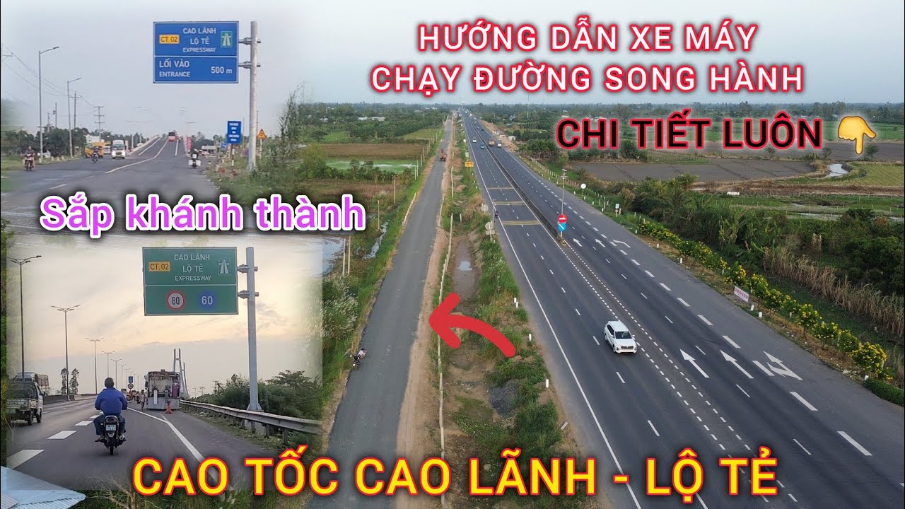 Hướng dẫn chi tiết (anh chị) chạy xe máy rõ về đường song hành cao tốc Cao lãnh - Lộ Tẻ 