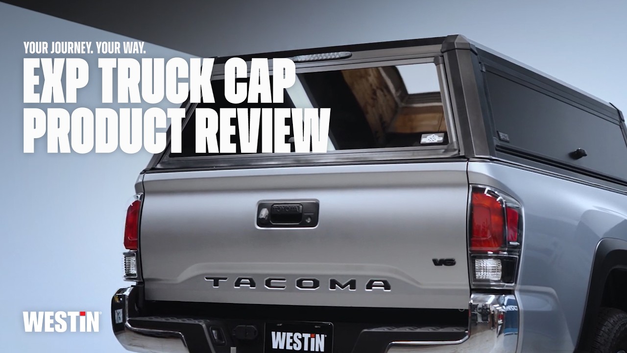 Обзор крышки грузовика WESTIN EXP | Почему крышка грузовика Westin EXP необходима для вашего прое...