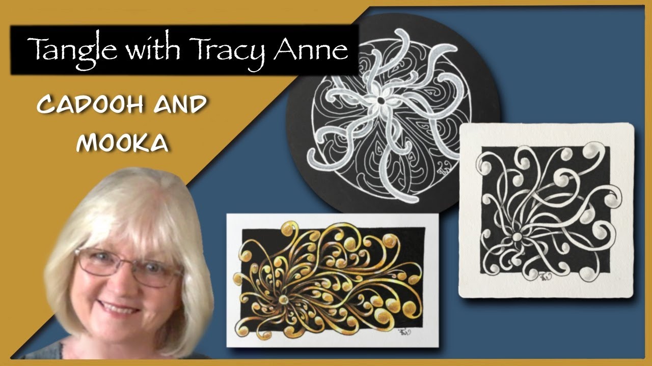 Tangle with Tracy Anne - CADOOH and MOOKA