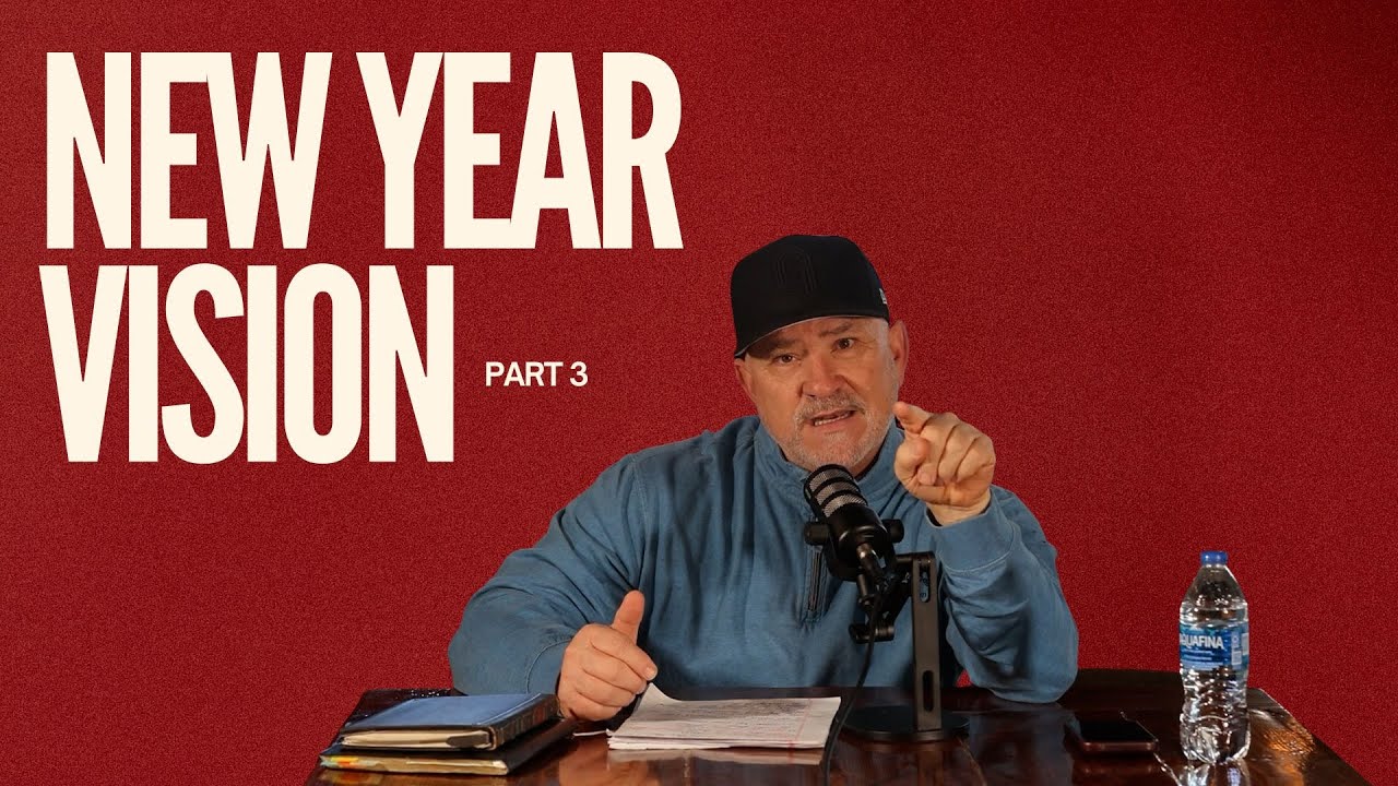 New Year Vision | PT 3