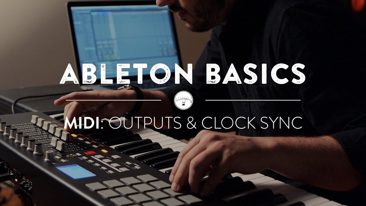 Ableton Basics - Part Five: MIDI Outputs & Clock Sync