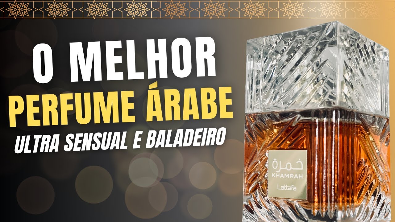 KHAMRAH DE LATTAFA - O MELHOR PERFUME ÁRABE