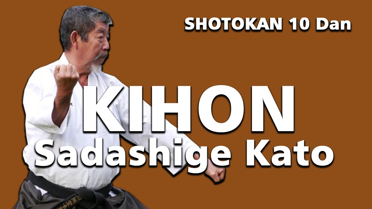Kihon Sadashige Kato (10 Dan IJKA)