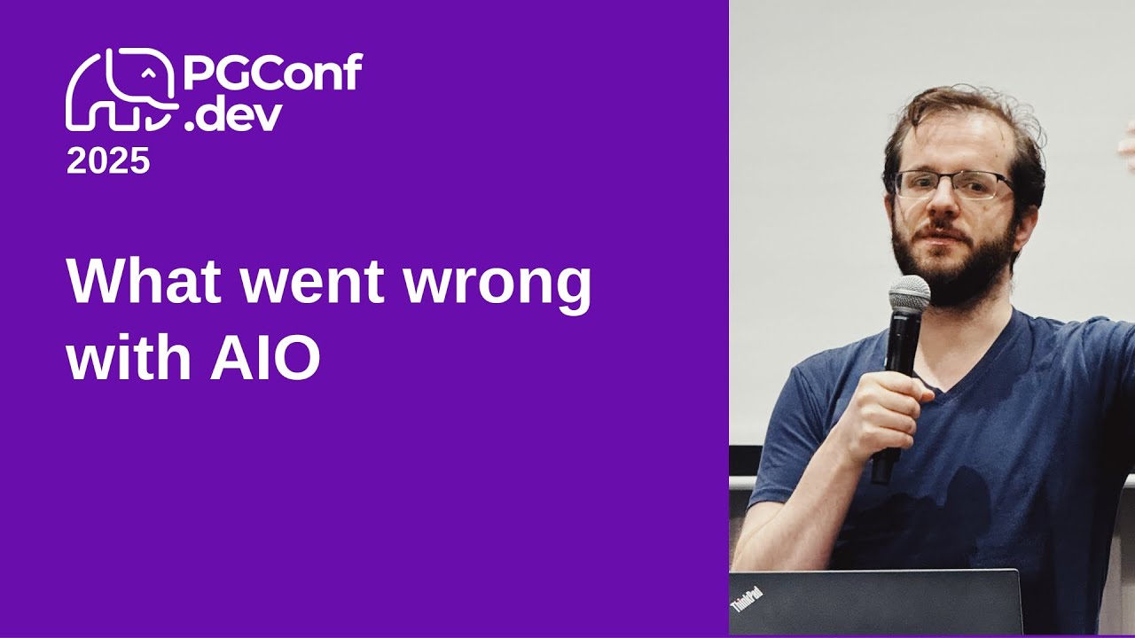 What went wrong with AIO (PGConf.dev 2025)