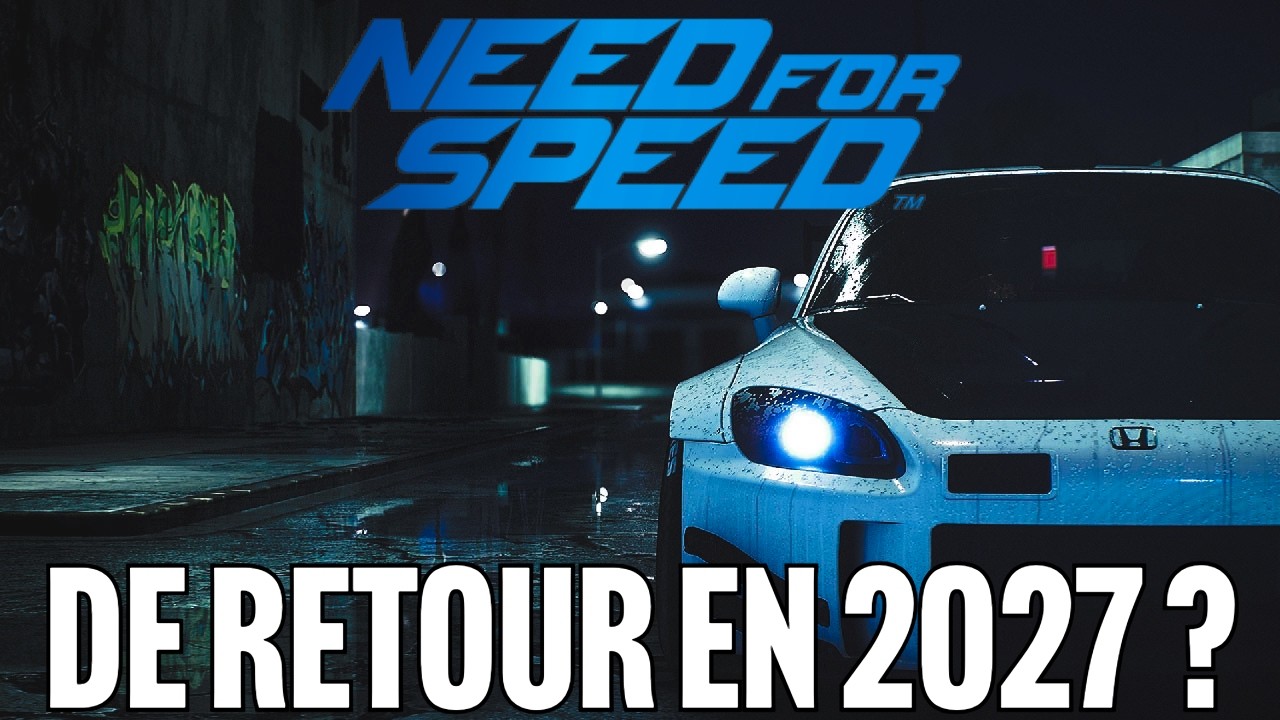 NEED FOR SPEED DE RETOUR EN 2027