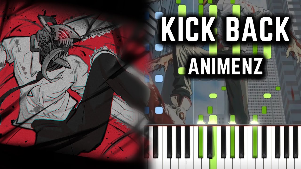 Chainsaw Man OP - KICK BACK - Animenz Arr. [Synthesia]