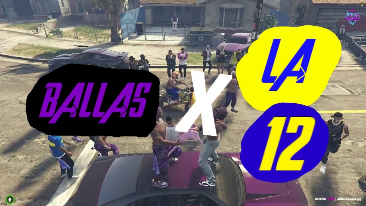 💙LA 12💛 X 🔮BALLAS🔮 [DovuX Life RP]
