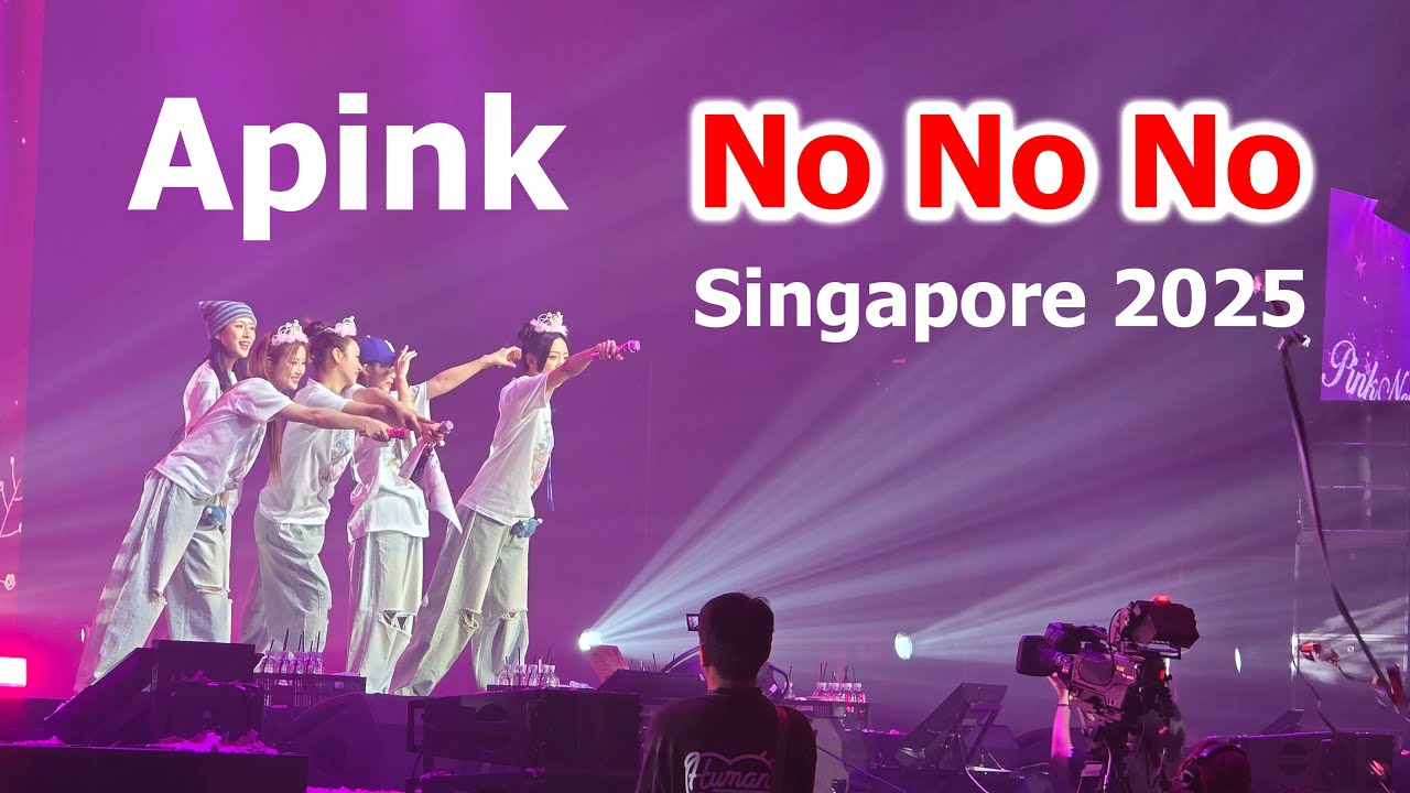 Apink 에이핑크 NoNoNo | 2025 Singapore