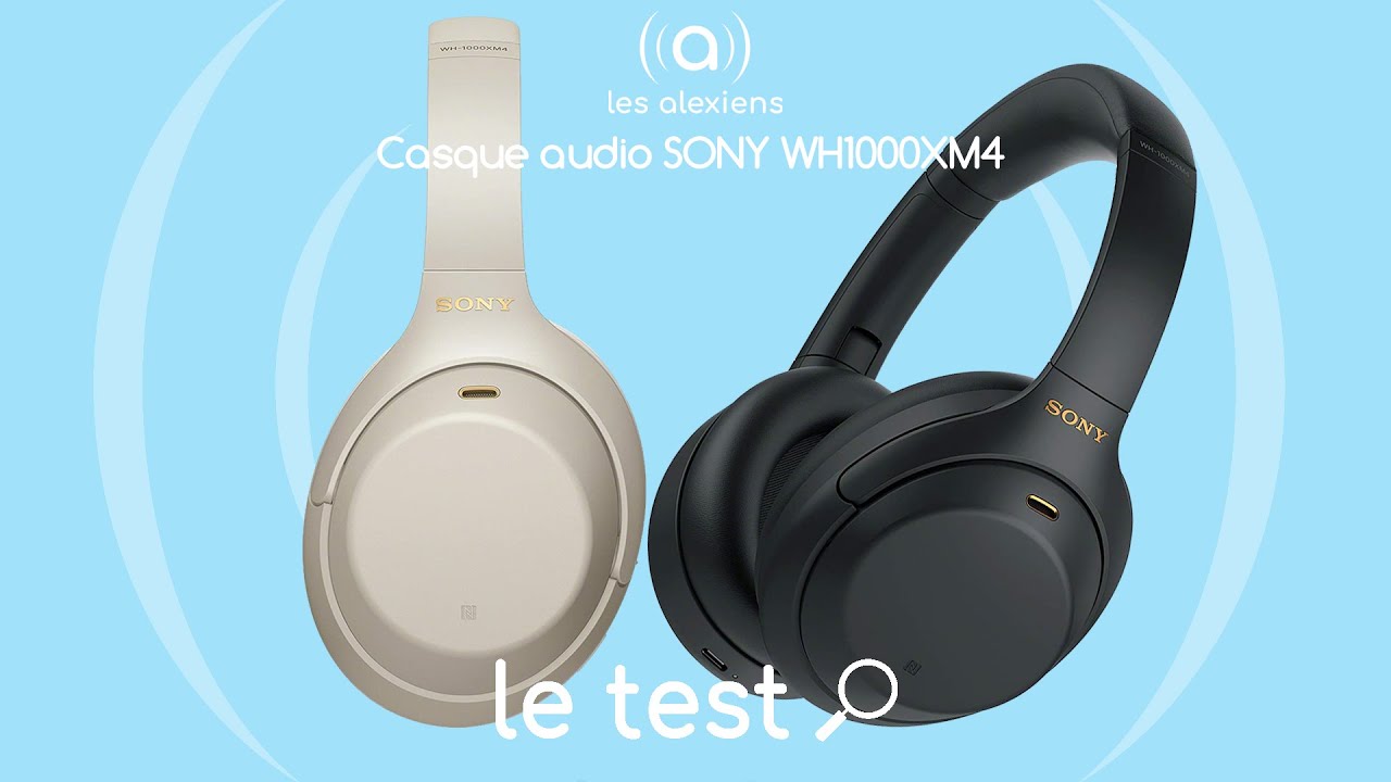 [TEST] Casque Bluetooth SONY WH-1000XM4 : réduction de bruit, Hi-Rés, Alexa et Google Assistant !
