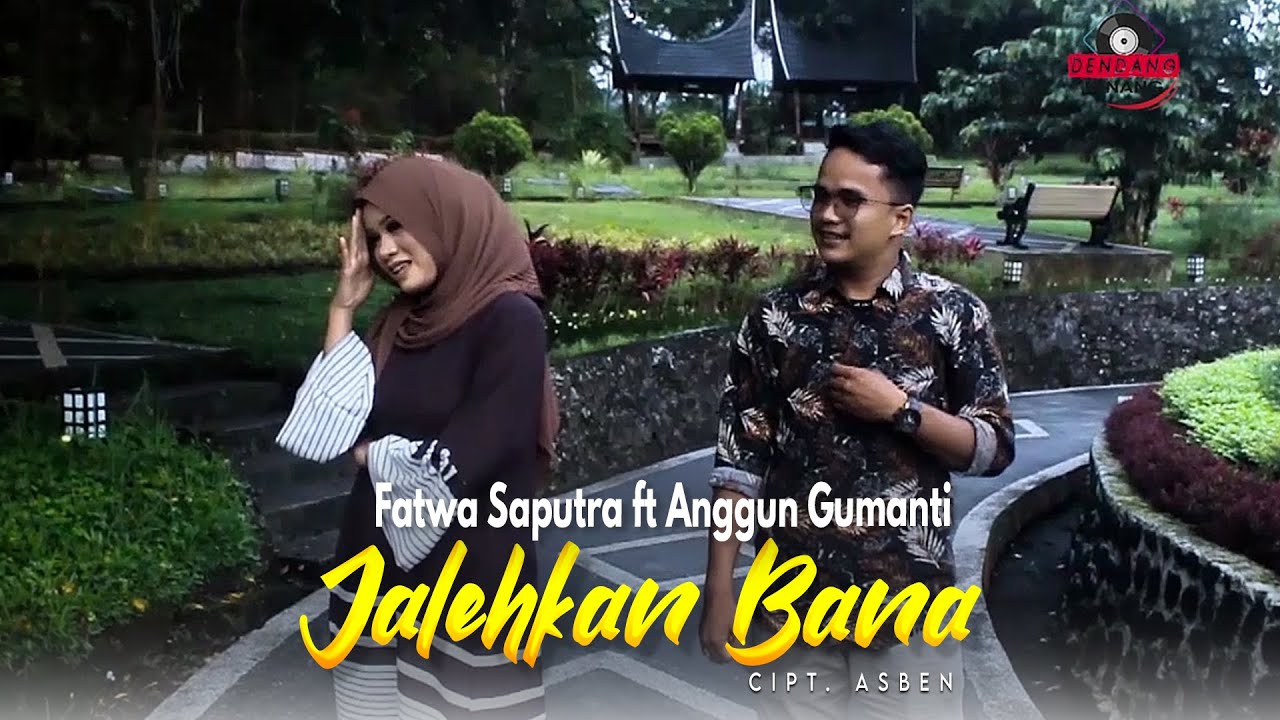 Fatwa Saputra ft Anggun Gumanti - Jalehkan Bana | Dendang Minang