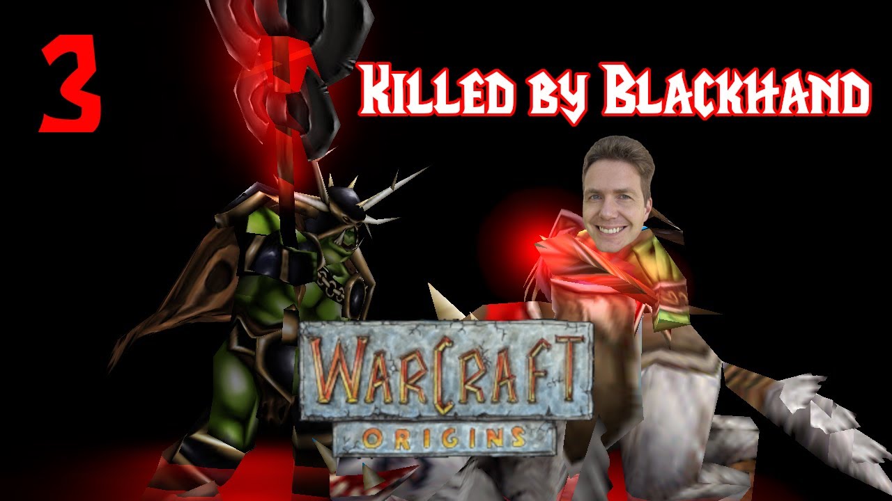 Blackhand strikes me down! - Warcraft III: Origins - Orc Mission 3