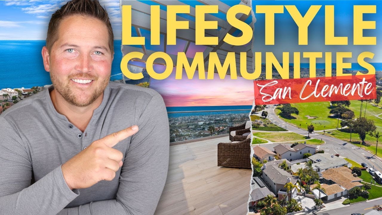 Communities by Lifestyle in San Clemente, Ca | Living in San Clemente, Ca