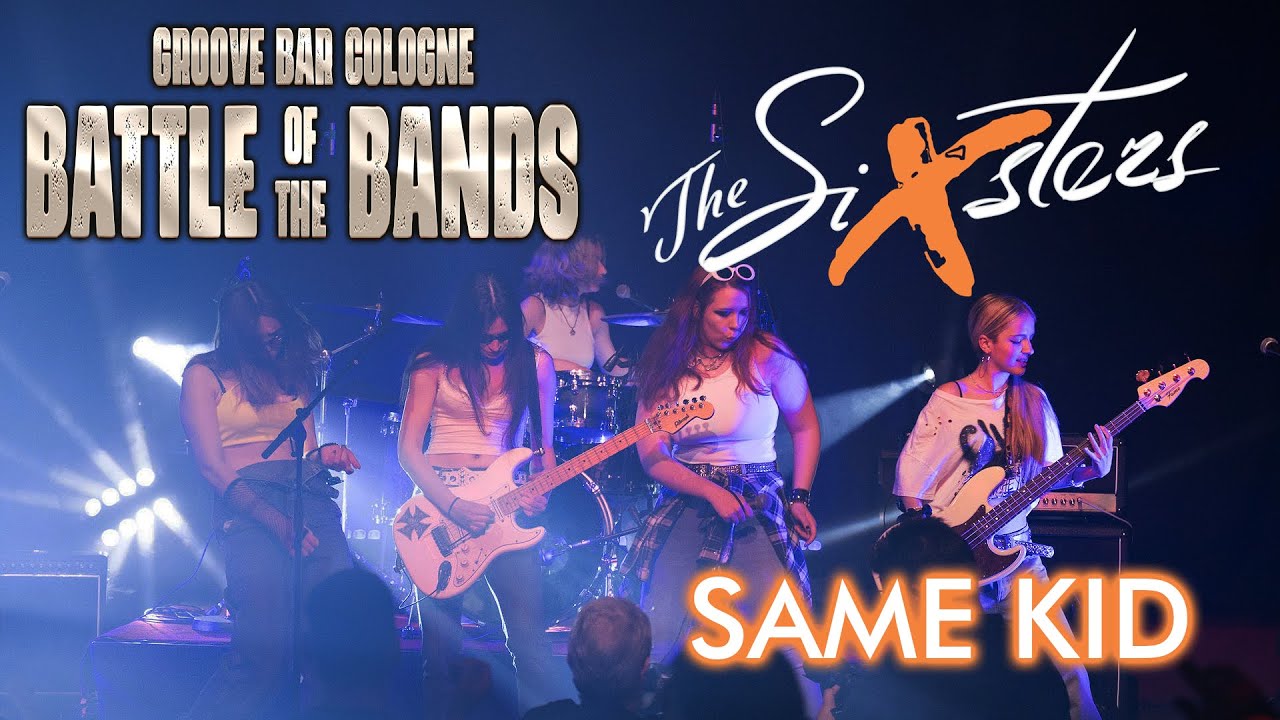 THE SIXSTERS - Same Kid (Live at the Groove Bar Cologne) / Winner BATTLE OF THE BANDS 2025