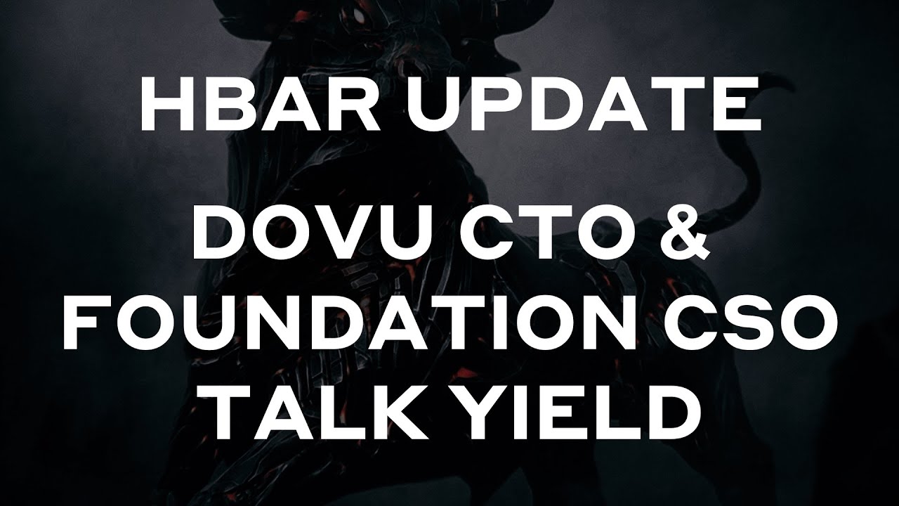 Hedera HBAR Update - Dovu CTO and Hedera Foundation CSO Talk Yield