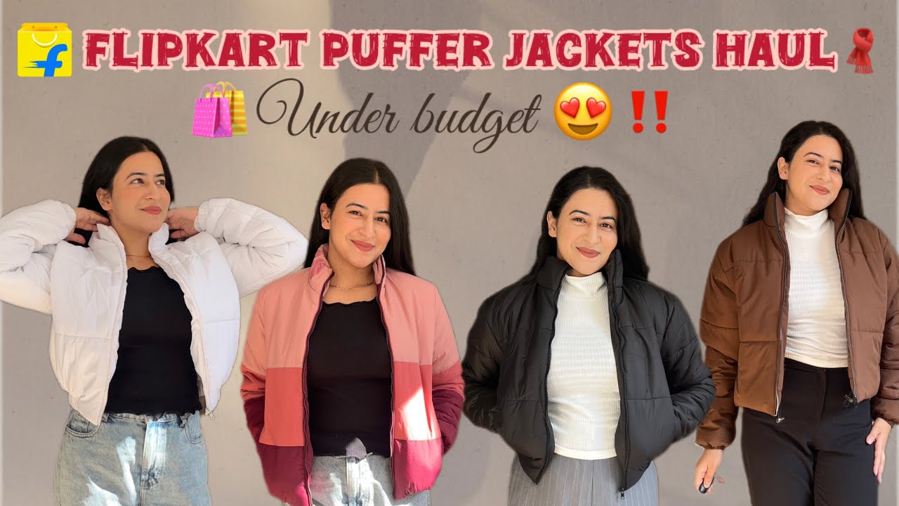 Flipkart Puffer Jackets Haul🛍️😍❄️||Under Budget❣️||knuriya Sharma || #haul #flipkart haul #jackets 