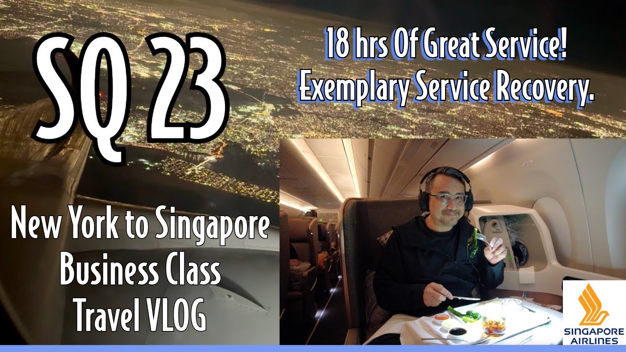 Singapore Airlines SQ23 - New York to Singapore (Business Class). Great Service Recovery #sq23