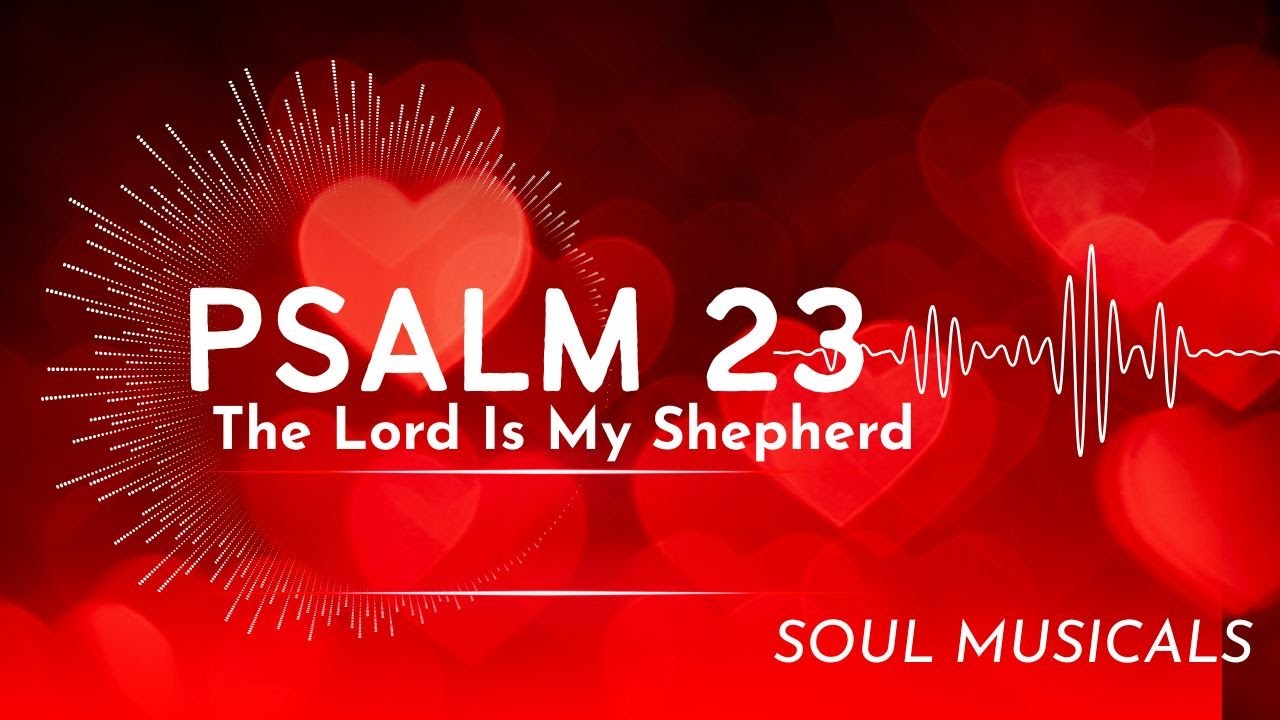 Psalm 23 (The Lord Is My Shepherd) | Peaceful Gospel Worship for Prayer & Meditation