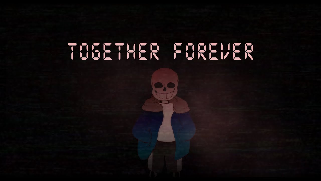 VHS Sans: Phase 1 - [Together Forever] (Now You'll Never Leave Cover)