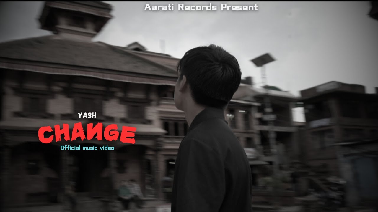 YASH - CHANGE | Official Music Video @aaratirecords  @Gol-DVanjaOfficial