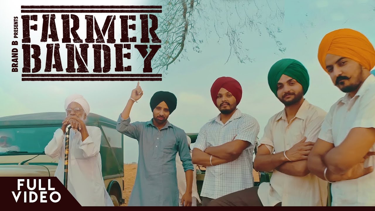 FARMER BANDEY :  Rabbi Pannu | Burj Shah Group | Brand B | Latest Punjabi Songs 2018
