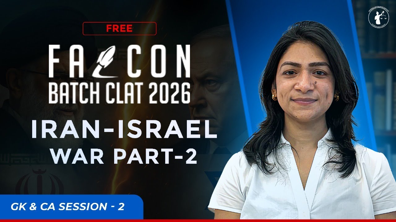 CLAT GK & Current Affairs | Iran vs Israel War Part 2 | Free Online CLAT Coaching Batch